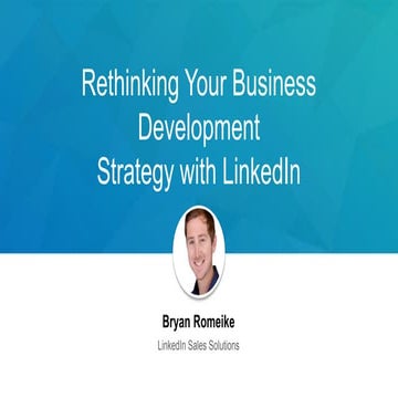 Rethinking Your Business Development Strategy with LinkedIn