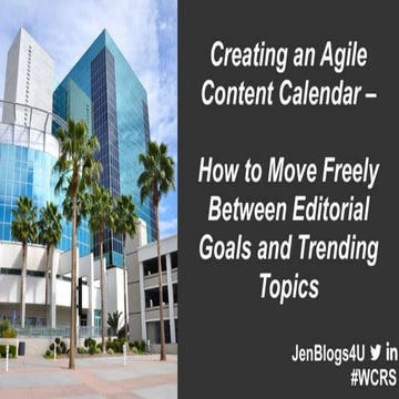 WordCamp Riverside 2017 - Creating an Agile Content Calendar