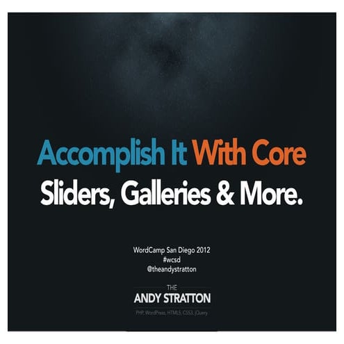 Accomplish It With Core: Sliders, Galleries and More