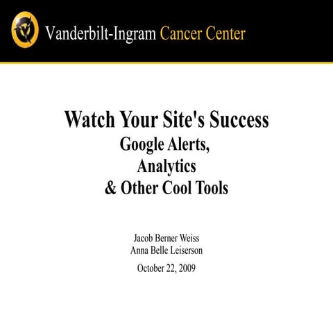 Watch Your Site's Success with Google Alerts, Analytics, and Other Cool Tools