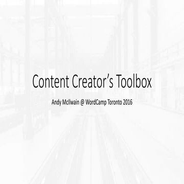 Content Creators Toolbox #WCTO16