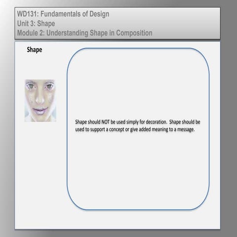 Wd131 unit 3 module 2 understanding shape in composition