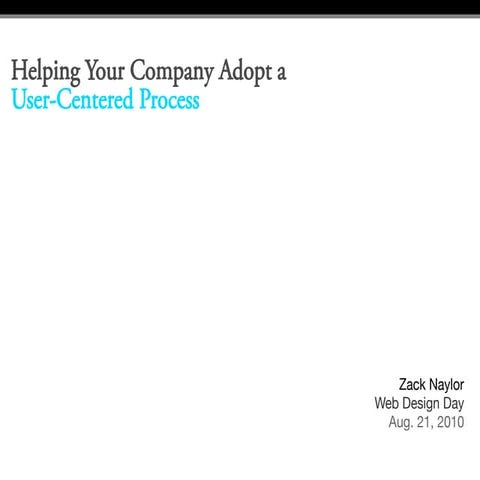 Helping Your Company Adopt a User-Centered Process