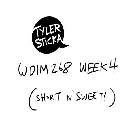 WDIM268 Week 4 (Summer 2009)