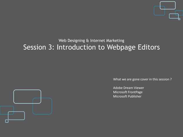 Wd & im session a3 _introduction to web page editors_april 08,2010