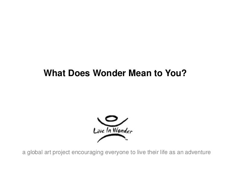 What does wonder mean to you?