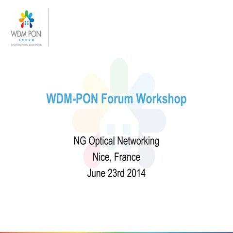 WDM PON Forum Workshop