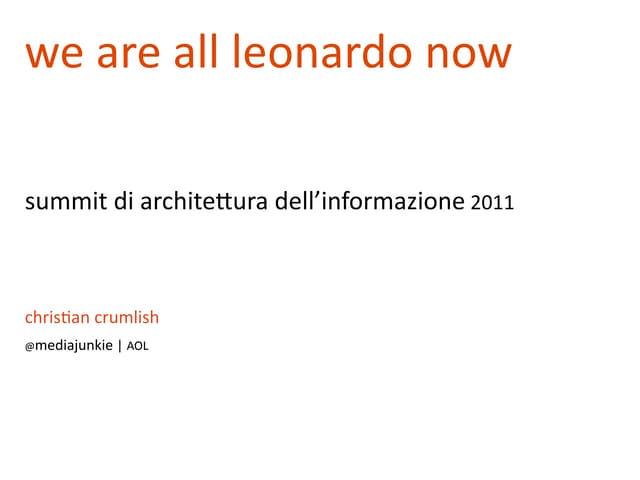 We are all Leonardo now