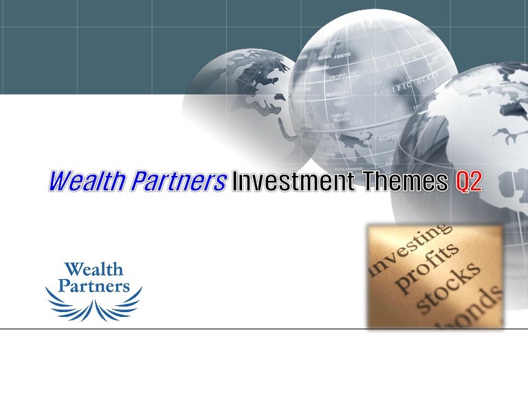 Wealth Partners Investment Themes Q2 2012