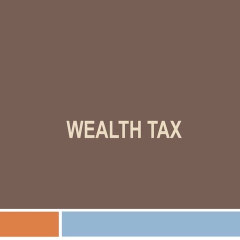 Wealth tax notes