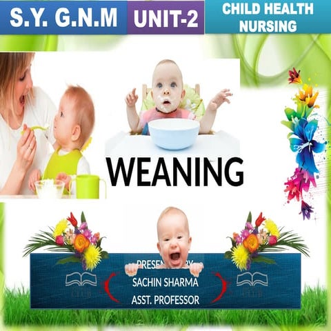 S.Y. G.N.M.- Complementary feeding (Weaning).pptx