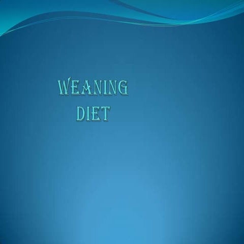 Weaning diet