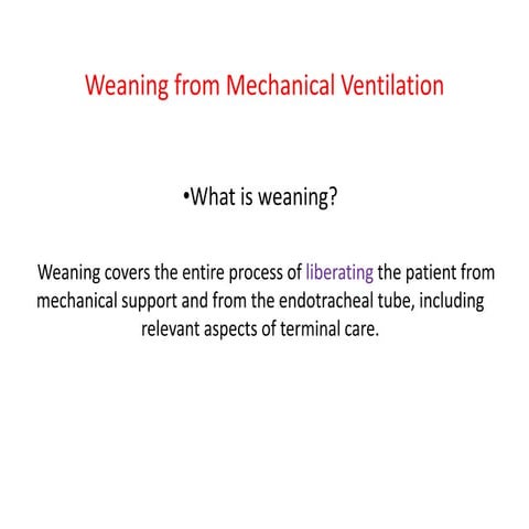 Weaning  from MECHANICAL VENTILATION