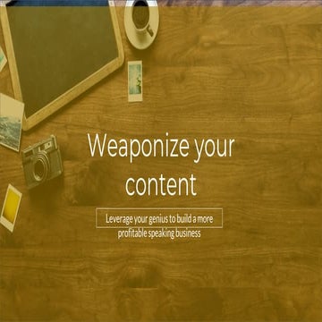 Weaponize your Content for Explosive Business Growth
