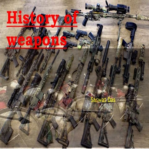 History of Weapons