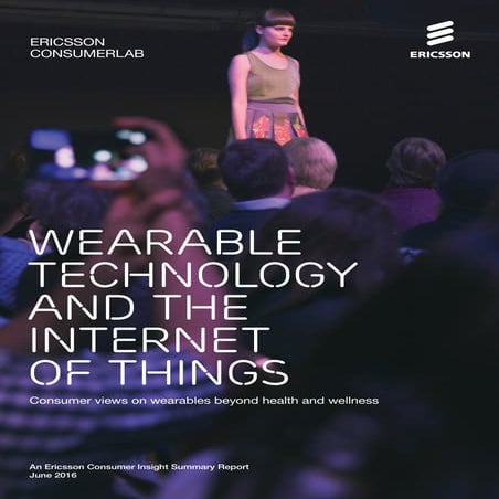 Ericsson ConsumerLab: Wearable technology and the internet of things