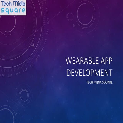 Wearable App Development - Tech Midia Square.pptx
