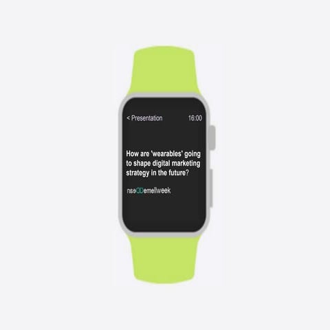 How are wearables going to shape digital marketing strategy in the future?