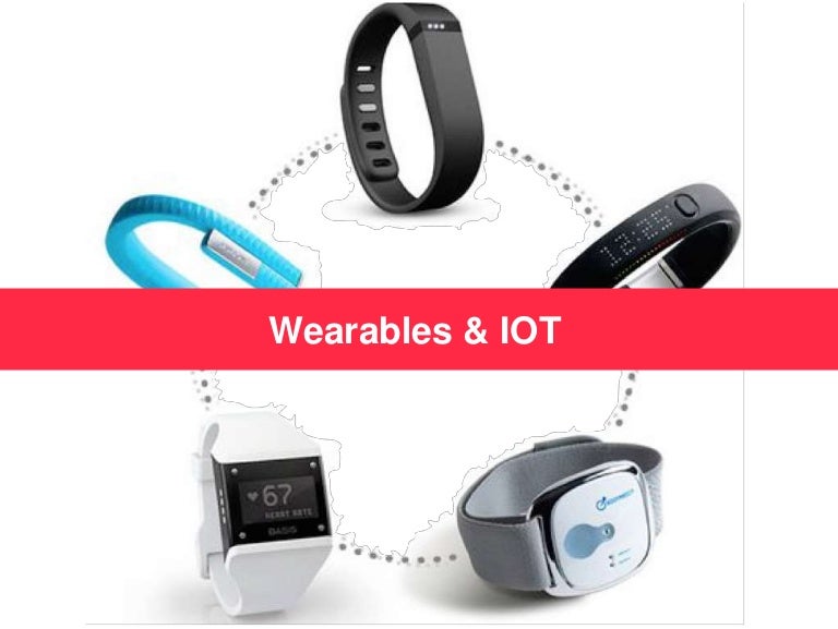 Wearables & IOT