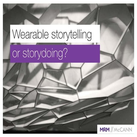 Wearable - storytelling or storydoing - Yiannis Lapatas