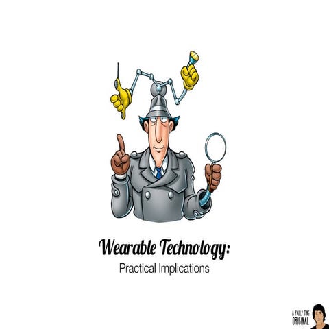 Wearable Tech: Practical Implications