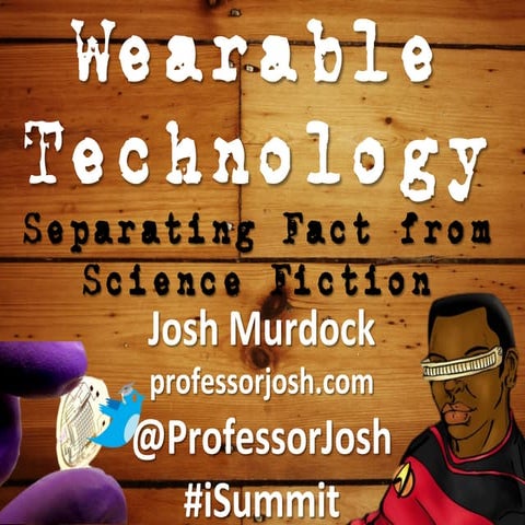 Wearable Technology: Separating Fact from Science Fiction