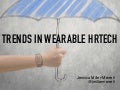 The Future of Wearable Tech in HR, Recruiting and at Work 