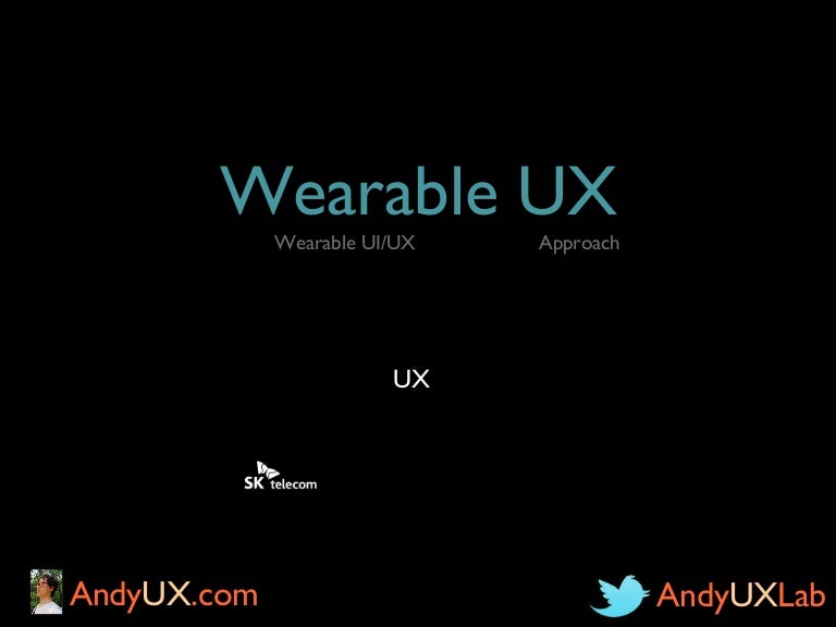 Wearable ux 101 for UX Designer Fundamental Info