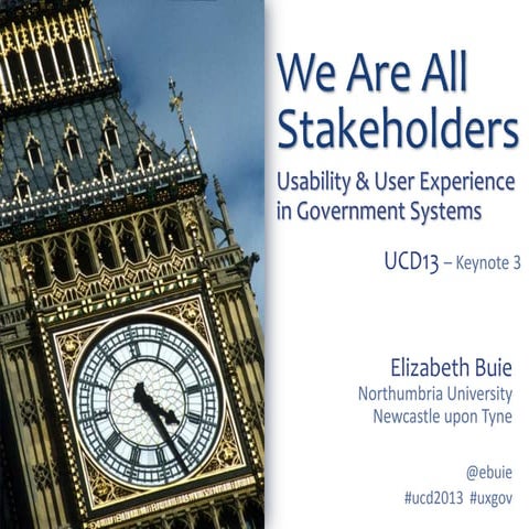 We are all stakeholders: A keynote address at UCD 2013