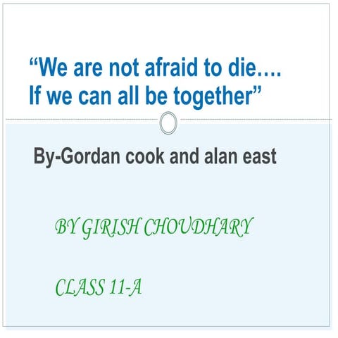 We are not afraid to die