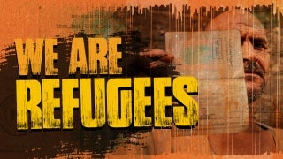 We Are Refugees