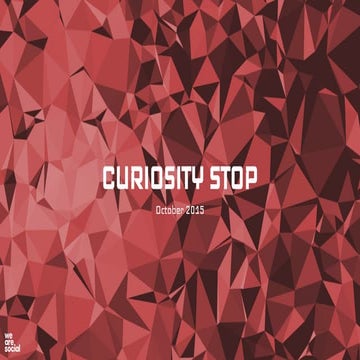 We Are Social: Curiosity Stop #5