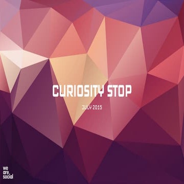 We Are Social: Curiosity Stop #3