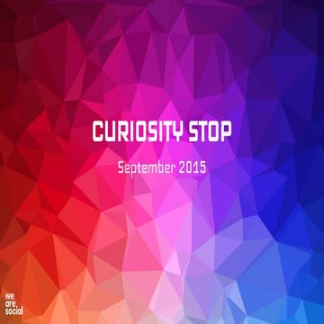 We Are Social: Curiosity Stop #4