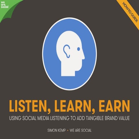 Listen, Learn, Earn: We Are Social's Guide to Social Listening