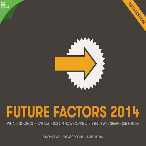 We Are Social - Future Factors 2014