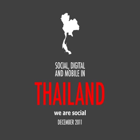We Are Social's Guide to Social, Digital and Mobile in Thailand, Dec 2011