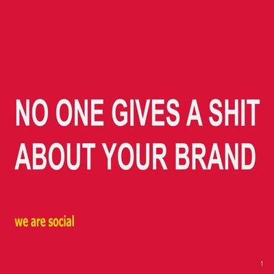 No One Gives A Shit About Your Brand