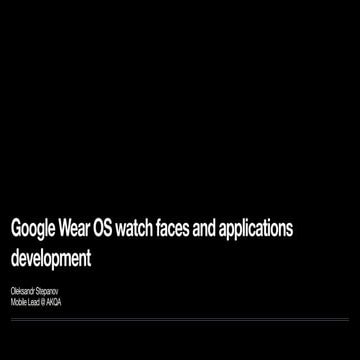 Google Wear OS watch faces and applications development - UA Mobile 2019