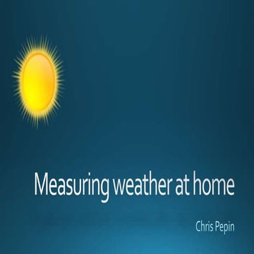 Measuring the weather at home