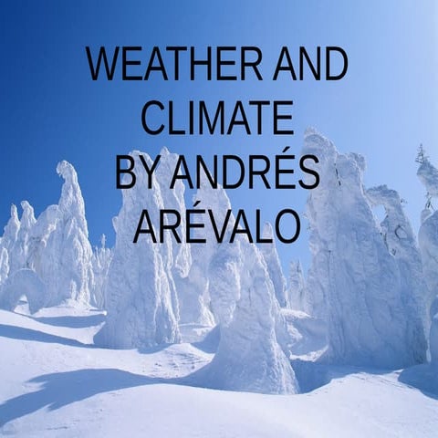 Weather and climate