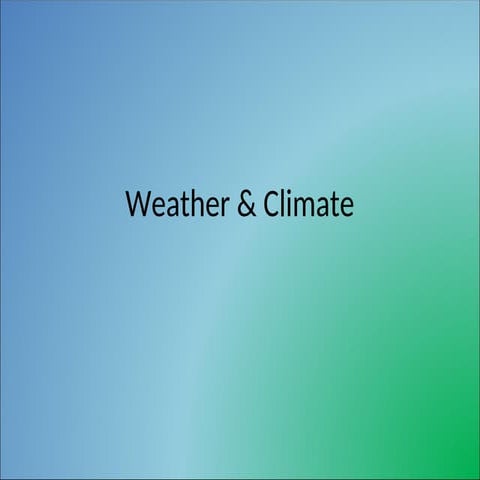 Weather and Climate presentation for school
