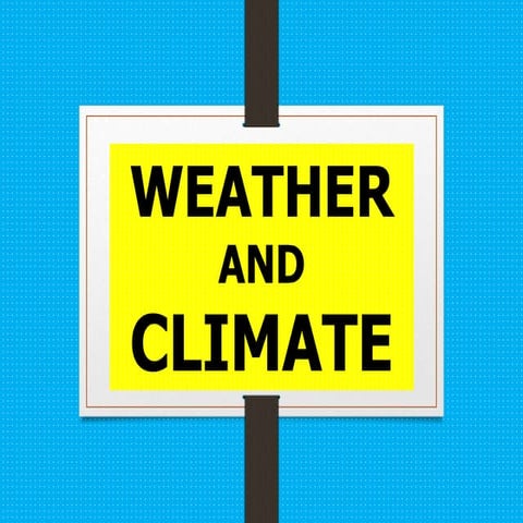 Lesson 17: Weather and Climate
