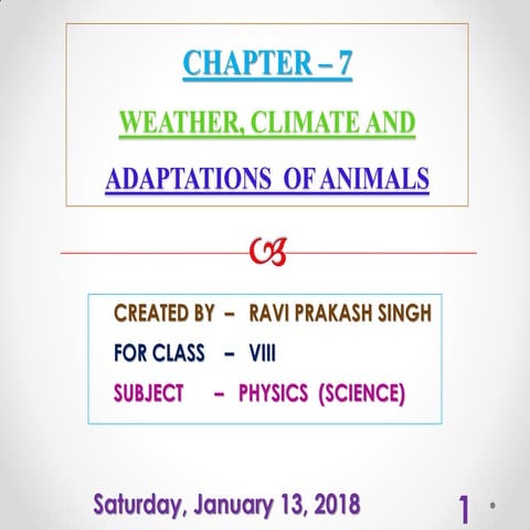 Weather, climate and adaptations of animals class-7