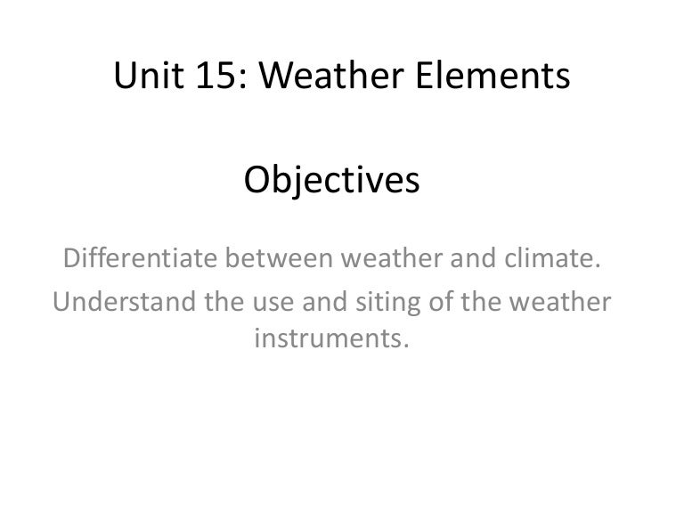 Weather elements unit 15
