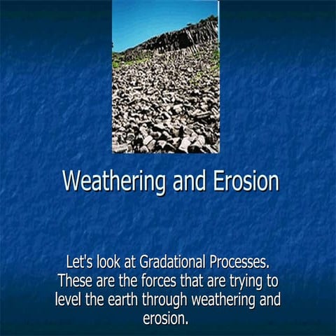 Weathering and erosion