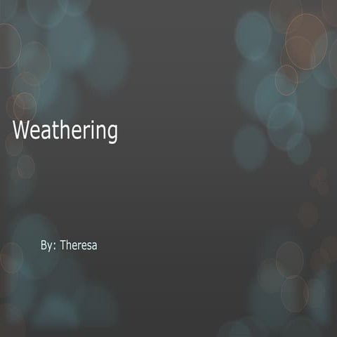 Weathering project 1