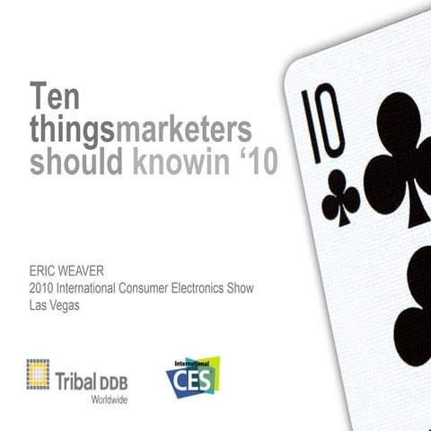 Ten Things Marketers Need to Know in '10