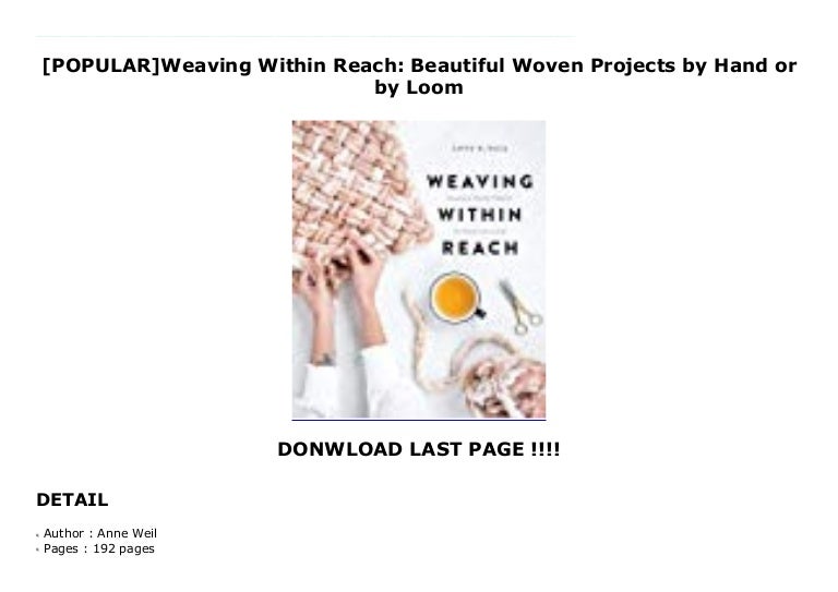 Unlimited Weaving Within Reach Beautiful Woven Projects By Hand Or