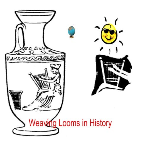 Weaving looms in_history